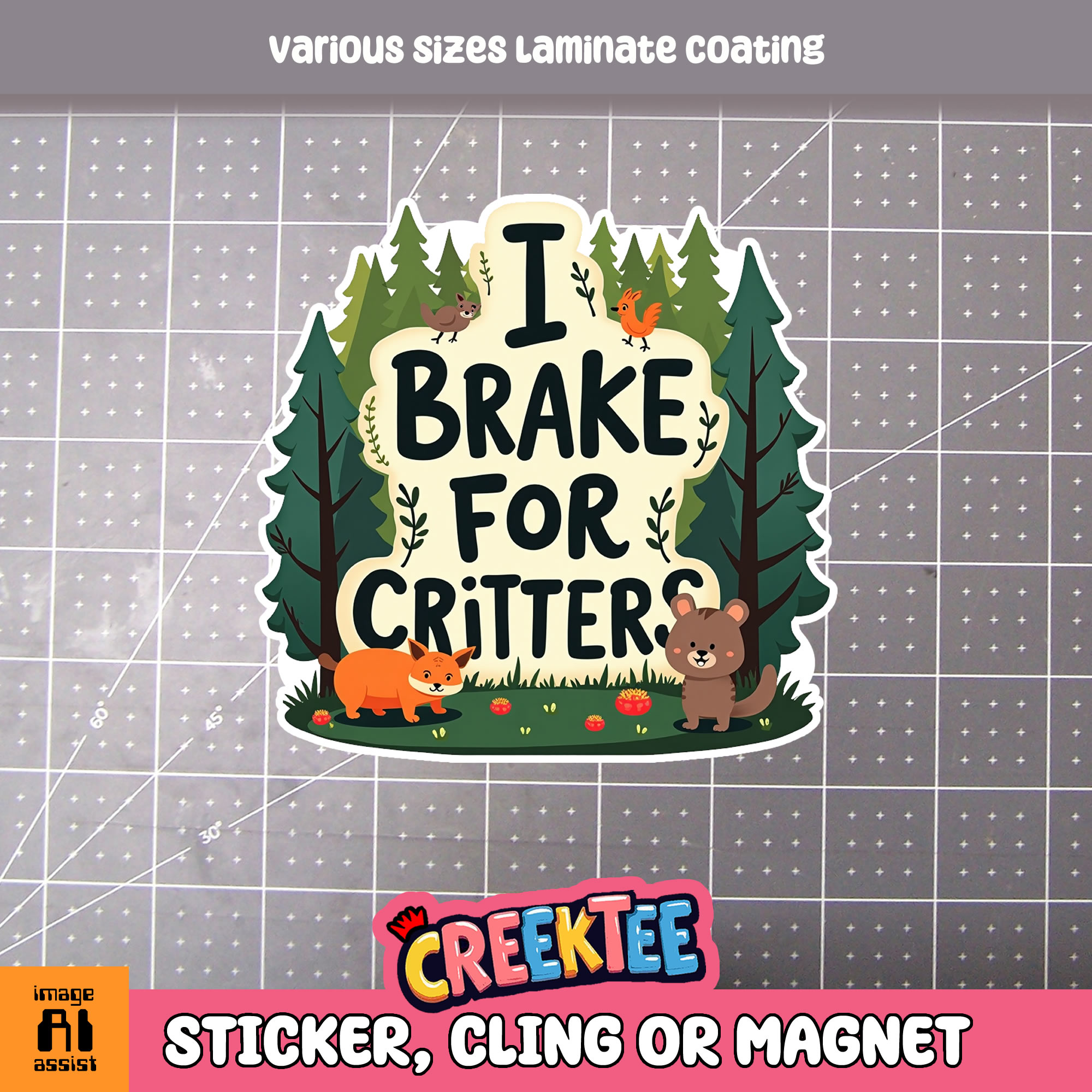 I Brake for Critters Die Cut Vinyl Sticker  Window Cling or Magnet with Laminate Coating in Various Sizes