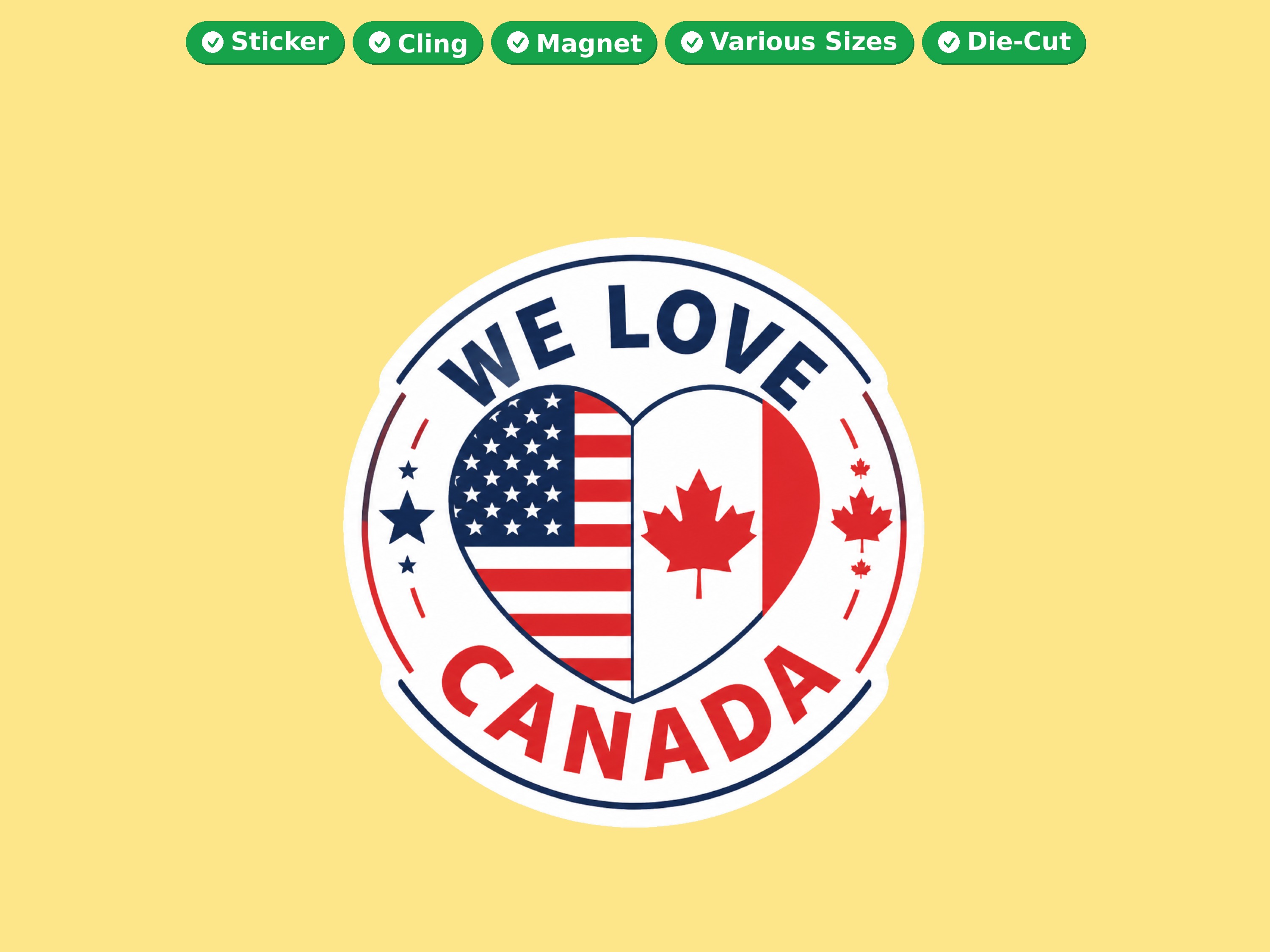 We Love Canada Vinyl Bumper Sticker Window Cling or Magnet in UV Laminate Coating and Various Sizes
