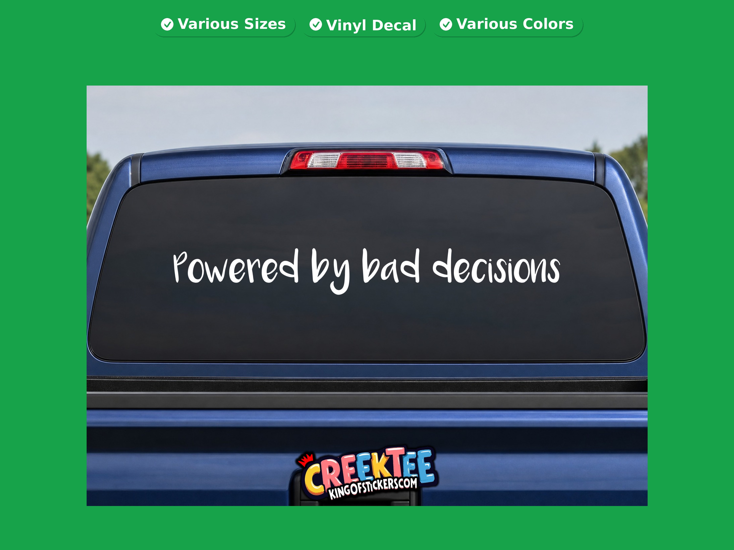 Powered by bad decisions Vinyl Decal In Various Colors  Chrome Colors and Various Sizes